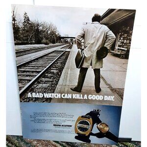 1973 Bulova Accutron Watch A Bad Watch Can Kill A Good Day Original Print Ad